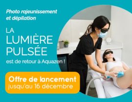 Lumière pulsée à Aquazen
